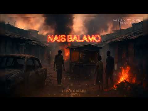 NAIS BALAMO 2025 || HUNTER REMIX