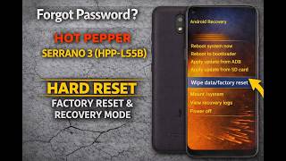 Forgot Password Hot Pepper Serrano 3 (HPP-L55B) Hard Reset – Factory Reset & Recovery Mode