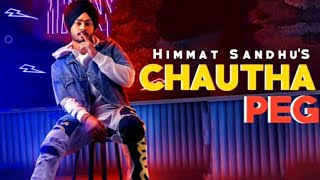 Chautha peg(Full song)Himmat SandhuNew song chauth