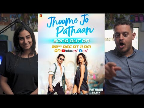 JHOOME JO PATHAAN Song REACTION | Shah Rukh Khan, Deepika Padukone | Vishal & Sheykhar, Arijit Singh