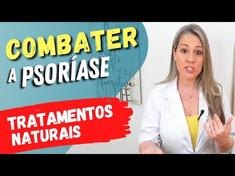 Como COMBATER a PSORÍASE e TRATAMENTOS NATURAIS