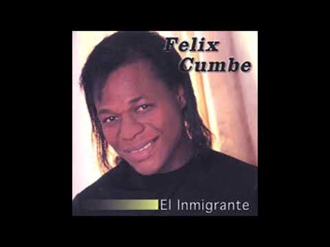Felix Cumbe  -  Cuanto lloré