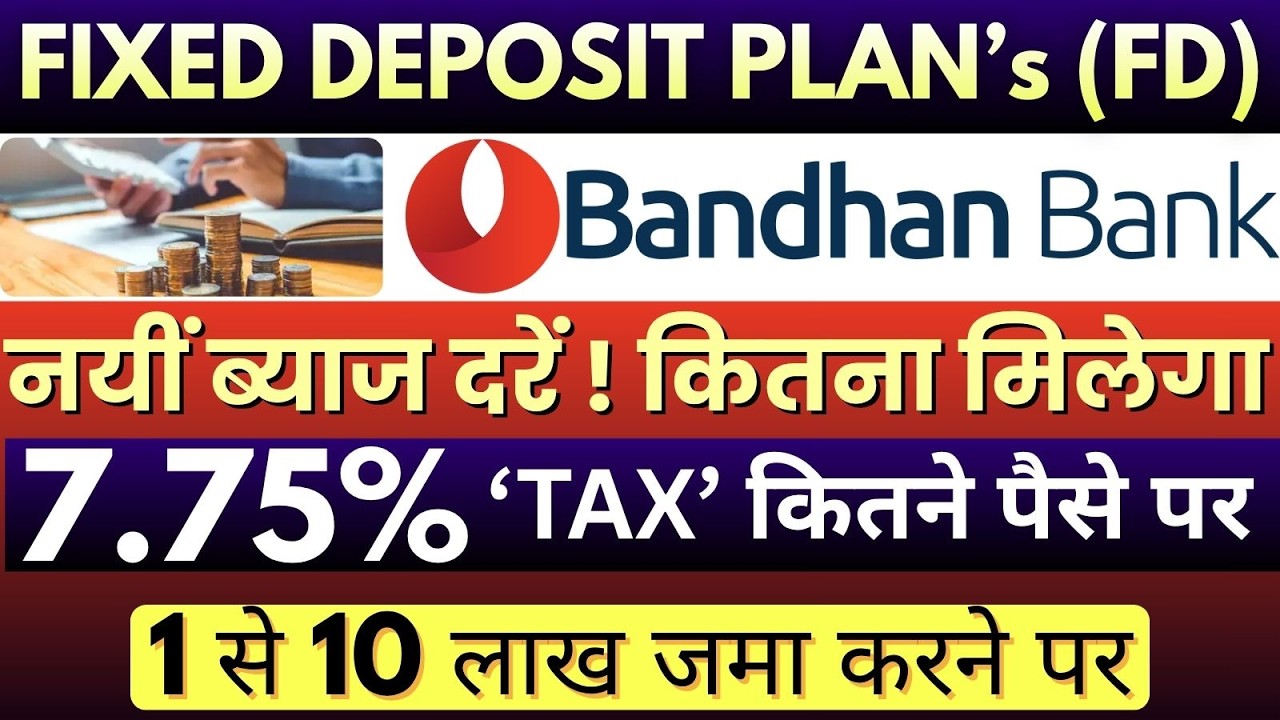 Bandhan Bank Fixed Deposit Plan | Bandhan Bank FD Plan Interest Rate's | FD Plan In Bandhan Bank