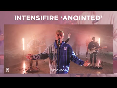 Anointed | Intensifire | Music Video