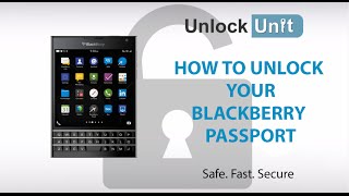 HOW TO UNLOCK YOUR BLACKBERRY PASSPORT