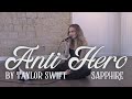 Anti-Hero by Taylor Swift (cover)