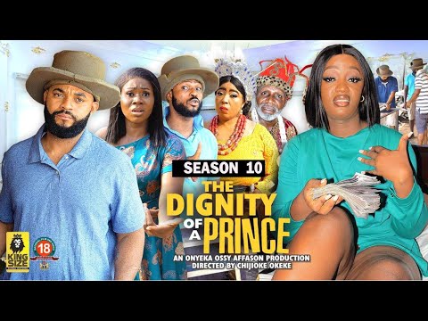 THE DIGNITY OF A PRINCE(SEASON 10){TRENDING NEW NIGERIA  MOVIE}-2023 LATEST NIGERIAN NOLLYWOOD MOVIE