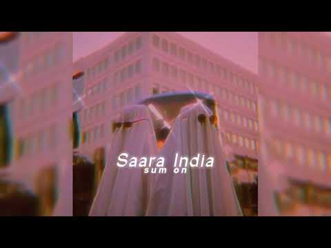 Saara India (slowed + reverb) | Aastha Gill