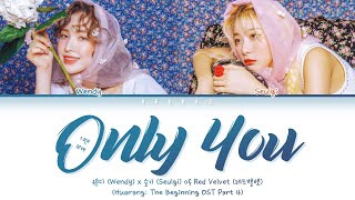 Wendy (웬디) &amp; Seulgi (슬기) - Only You (너만 보여)(Color Coded Lyrics Han/Rom/Eng/가사)