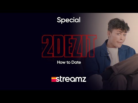 How to Date | 2DEZIT | Streamz