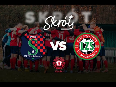 SKRÓT MECZU | KP STANISŁAWICE - LZS MAGNUSZEW | 3 KOLEJKA A-KLASY RADOM