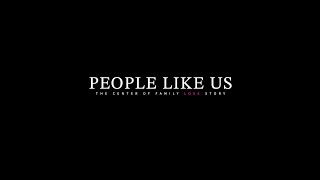 People Like Us : The Center Of Family Love Trailer