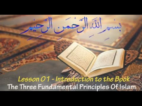 Al Usūl Al Thalāthah -  Lesson 01 Introduction to the book