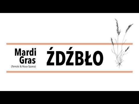 Mardi Gras (Temzki & Roux Spana) - Źdźbło (prod. Roux Spana)
