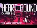Heartbound: Chapter 1+2 Full Walkthrough | Glowbringer (Good) Path