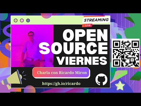 Event in Spanish: Open Source Viernes con @ricardomiron_