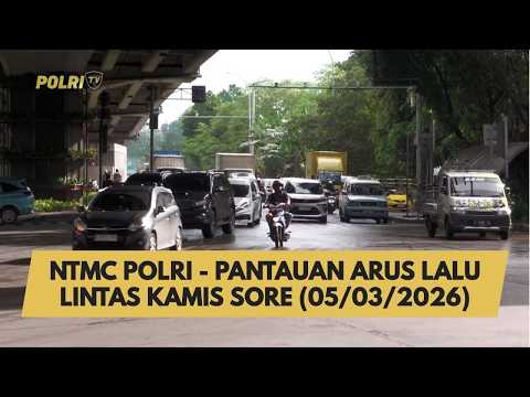 NTMC POLRI - PANTAUAN ARUS LALU LINTAS KAMIS SORE (05/03/2026)