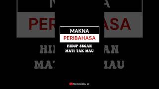 Download lagu Hidup segan mati tak mau | Makna Peribahasa #shortvideo #peribahasa mp3