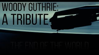 Woody Guthrie: An Obscure Tribute