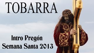 preview picture of video 'TOBARRA - Intro Pregón Semana Santa 2013'