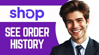 How to See Order History On Shop App