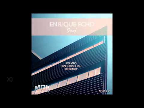 Enrique Echd - Dead Fear (Original Mix)