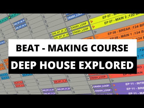 Deep House Explored - Live 9 Course - Episodes Preview