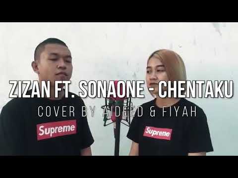 Zizan FT. SONAONE-CHENTAKU Cover By AIDEED & FIYAH...