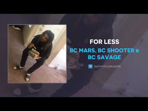 BC Mars, BC Shooter & BC Savage - For Less (AUDIO)