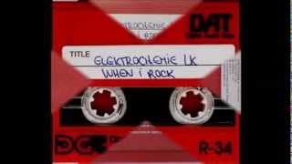 Elektrochemie LK - When I Rock (Santos Remix)