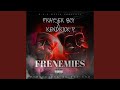 Frenemies (feat. Kendrick P.)