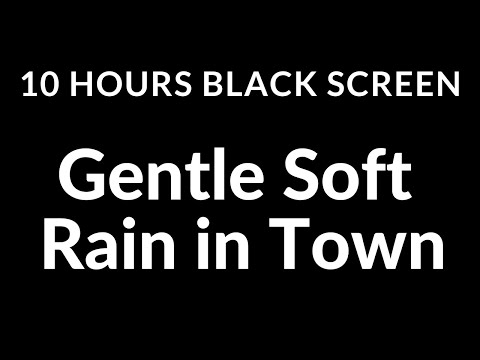 Sleep Soundly Tonight: 10 Hours of Soft Rain Sounds in Town