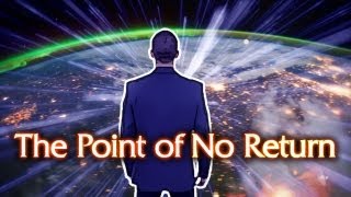 The Point of No Return