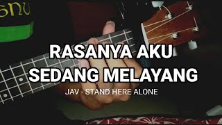 Download lagu RASANYA AKU SEDANG MELAYANG - JAV STAND HERE ALONE || COVER UKULELE KENTRUNG BY ANMTB mp3