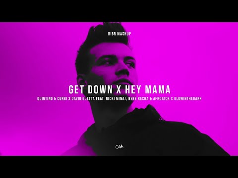 Quintino & Curbi x David Guetta feat. Nicki Minaj & Afrojack - Get Down x Hey Mama (RIBR Mashup)
