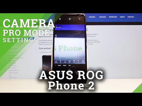 How to Use Camera Pro Mode in Asus Rog Phone 2 – Camera Pro Mode Settings