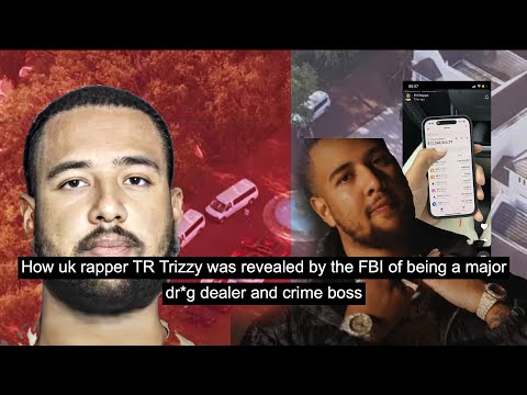 How uk rapper TR Trizzy was revealed by the FBI of being a major dr*g dealer and crime boss