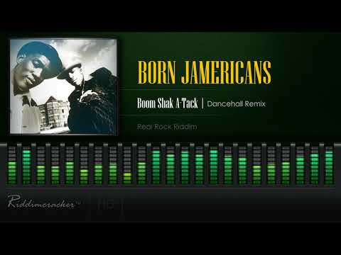 Born Jamericans - Boom Shak A-Tack | Dancehall Remix (Real Rock Riddim) [HD]