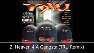Tru 2 Da Game Disc 2 TRU 2. Heaven 4 A Gangsta (TRU Remix)