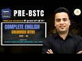 BSTC English Grammar intro P 3 |Introduction of English Grammar by Shrawan Chaora sir |Pre BSTC 2026