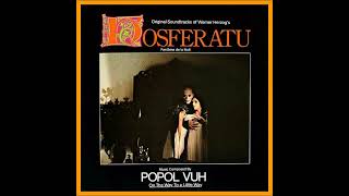 Popol Vuh - Nosferatu (1978)