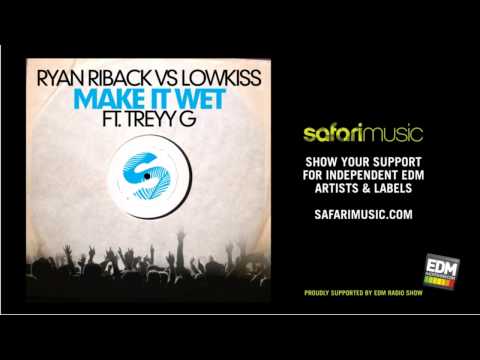 Ryan Riback vs LOWKISS - Make It Wet ft. Treyy G [Teaser] [Available on Dec 08] [Safari Music]