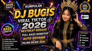 Download lagu KUMPULAN DJ BUGIS VIRAL TIKTOK 2026 🔥 NEXTBEAT FULL BASS NONSTOP | AUTO GOYANG PALING DICARI 2026 mp3 Download lagu KUMPULAN DJ BUGIS VIRAL TIKTOK 2026 🔥 NEXTBEAT FULL BASS NONSTOP | AUTO GOYANG PALING DICARI 2026 mp3