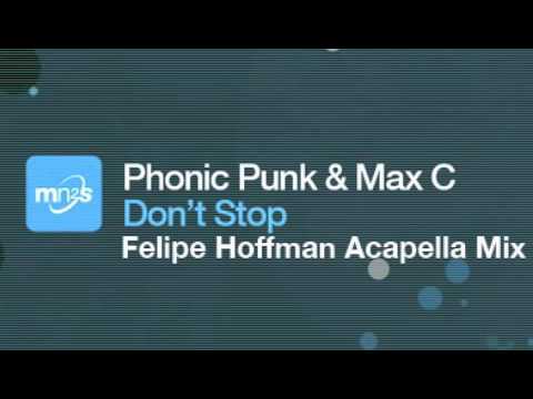 Phonic Funk feat. Max'C - Don't Stop (Felipe Hoffman Acapella Mix)