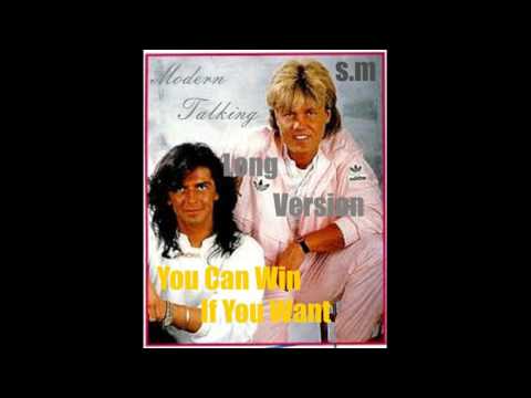 Modern Talking-You Can Win If You Want Long Version
