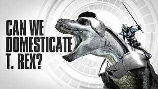 Can T. Rex be Domesticated?
