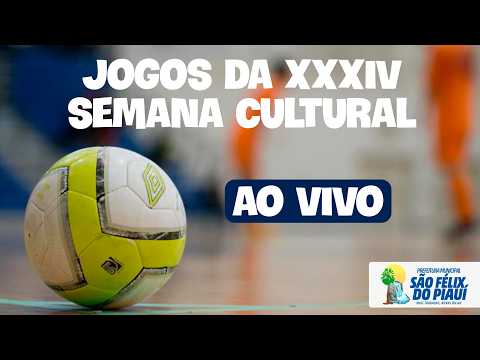 JOGOS  DA 34ª SEMANA CULTURAL DE SÃO FÉLIX DO PIAUÍ
