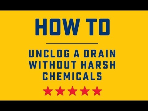 How to Unclog a Bathtub Drain Without Toxic Chemicals