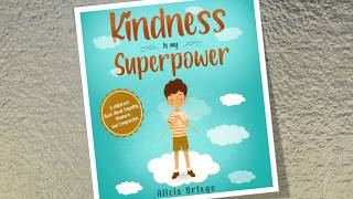 Kindness is My Superpower: Book About Empathy, Kindness and Compassion | Kids Book Read Aloud
