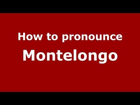 How to pronounce Montelongo